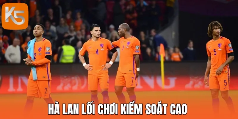 Hà Lan lối chơi kiểm soát cao